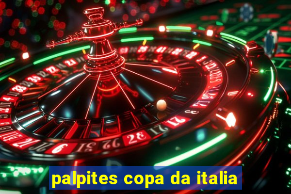 palpites copa da italia